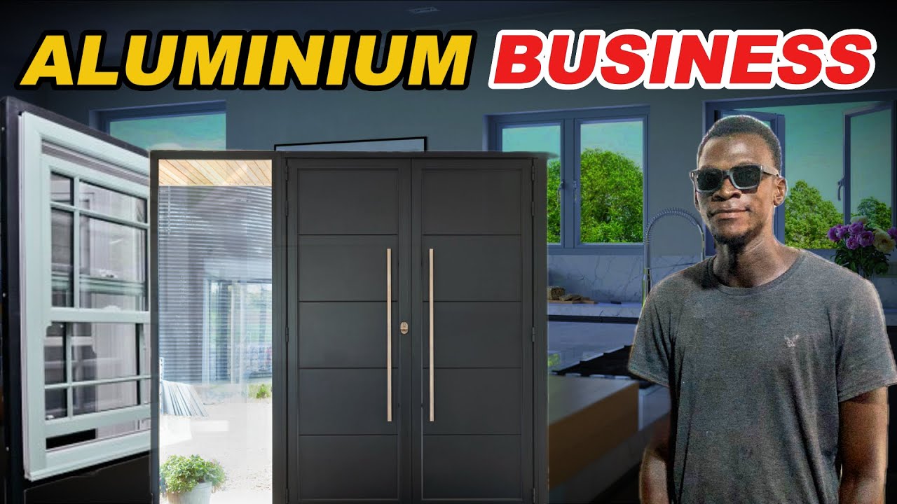 Aluminium Doors and Windows Business In The Gambia
