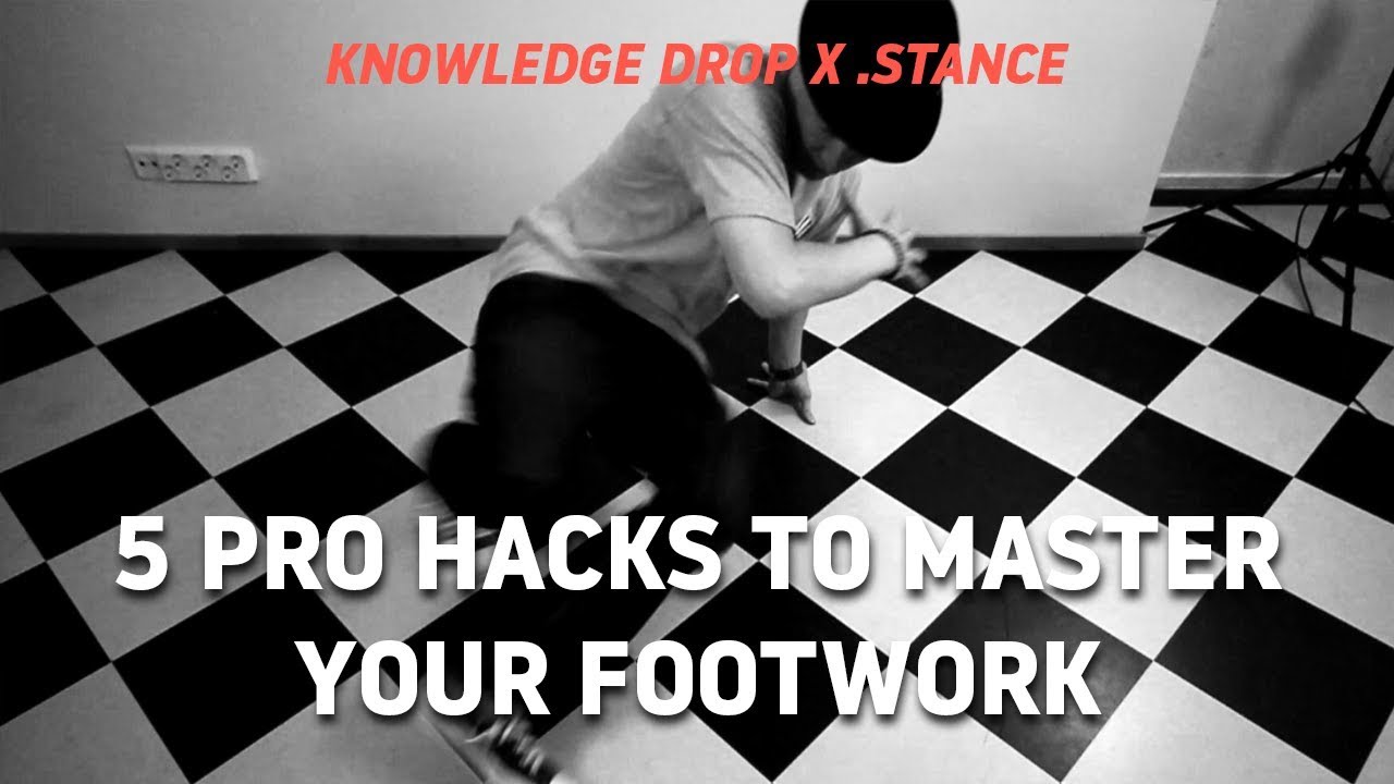 B-Boy Focus's 5 Pro Hacks for Better Footwork // knowledge drop x .stance