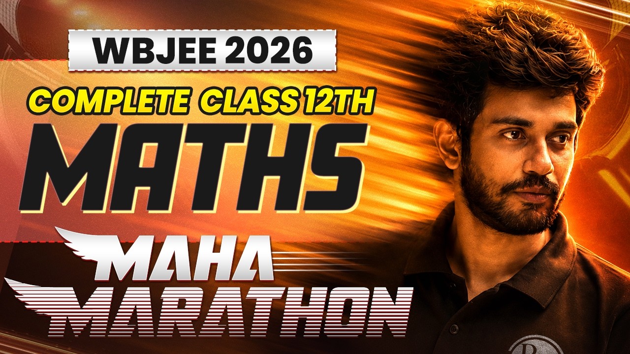 WBJEE 2026 Math Marathon : Class 12 Math Complete Syllabus Revision 🔥 Most Important Questions