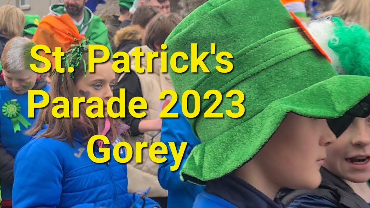 St. Patrick's Day Parade 2023, Gorey Co. Wexford, Ireland 🇮🇪