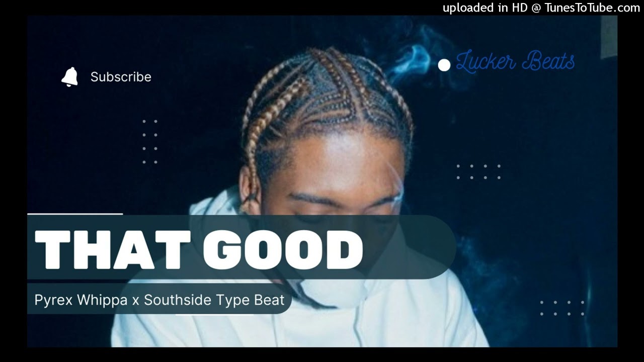 (9 FREE) Pyrex Whippa x Southside Type Beat 2022 