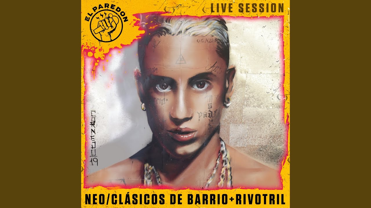 Clasicos de Barrio + Rivotril (El Paredón Live Session)