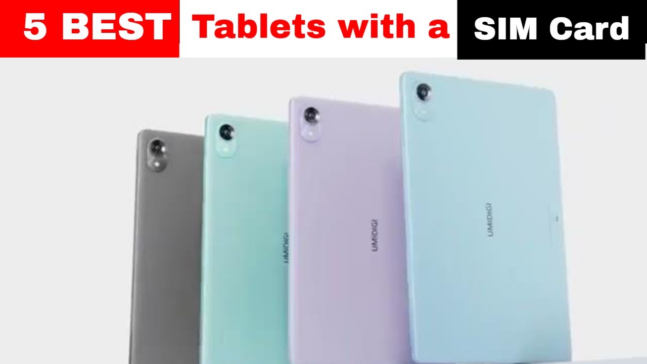 Best Tablet with SIM Card in 2025 (Updated)