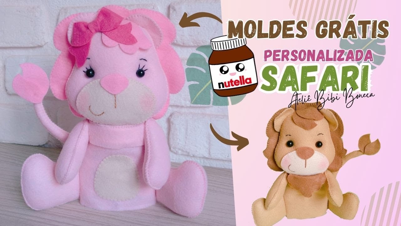 Nutella Personalizada Leões em feltro SAFARI / MOLDES GRÁTIS/ feito a mão ou na máquina.