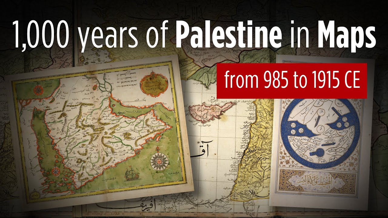 1,000 years of Palestine in Maps: from 985 to 1915 CE