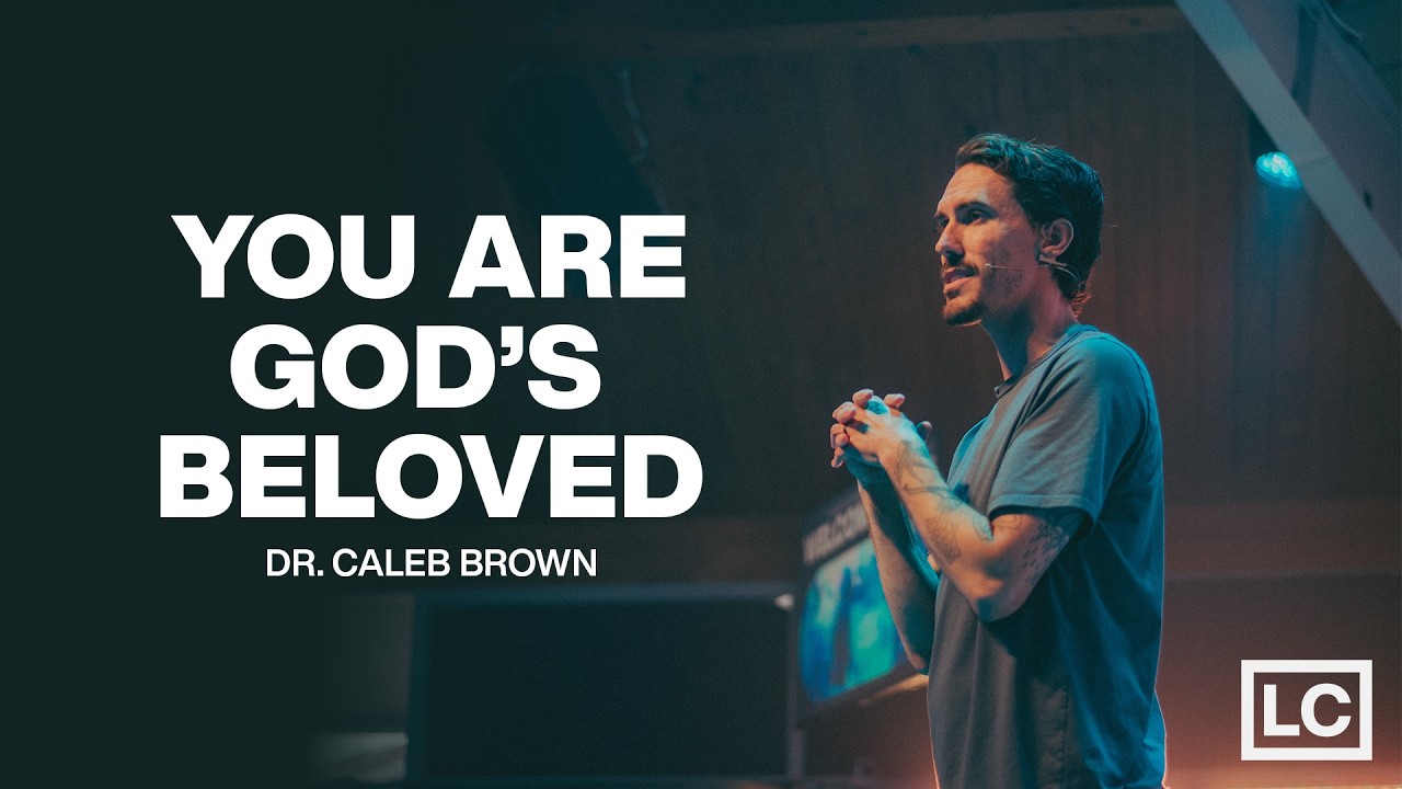 You Are God's Beloved - My People | Dr. Caleb Brown
