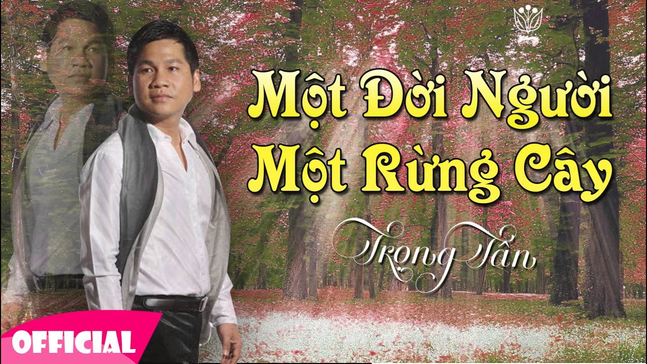 Mot Doi Nguoi Mot Rung Cay  -Trọng Tấn
