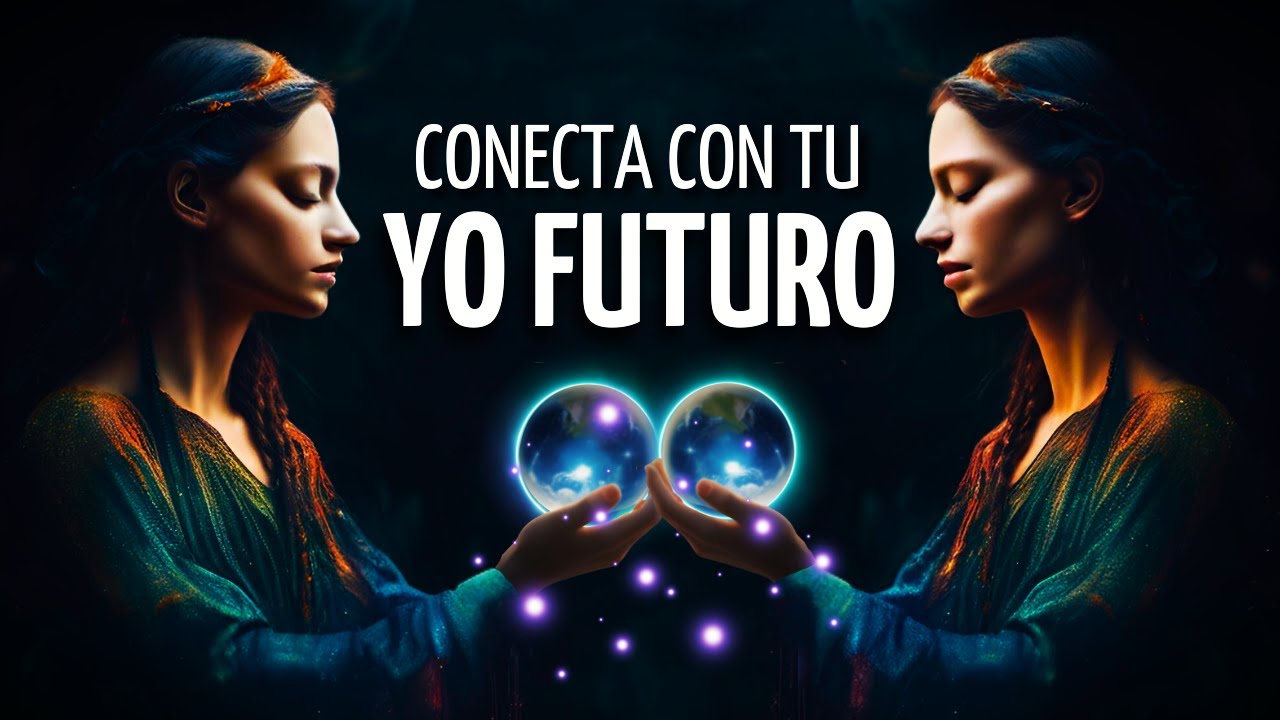 🌀MANIFIESTA tu FUTURO DESEADO | CONECTA con tu YO FUTURO 🎧Meditaci&oacute;n Guiada Vivencial