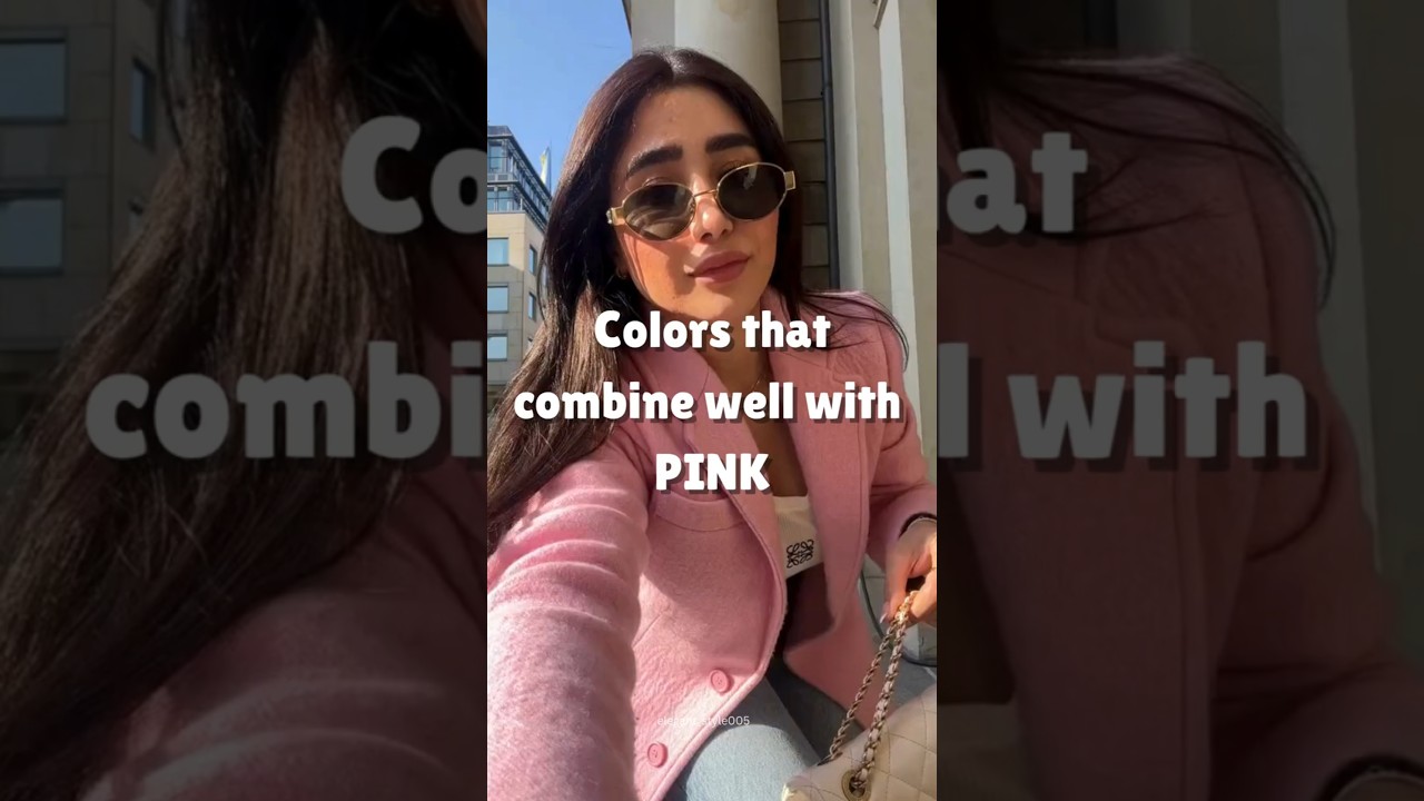 Best Colors to Pair with Pink | Elegant & Feminine Color Combos #elegantstyle #style