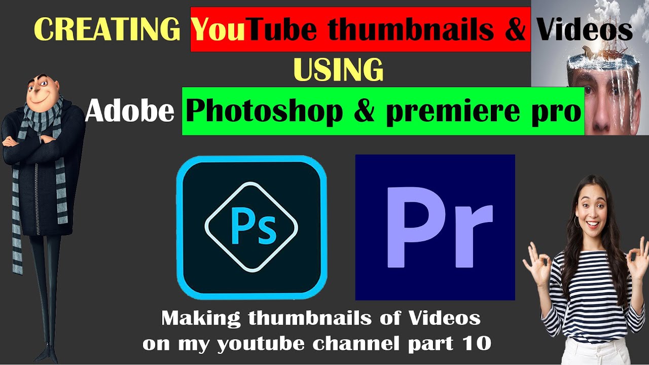 Making Thumbnails of Videos on My YouTube Channel Part 10. using  Adobe Photoshop & premiere pro.