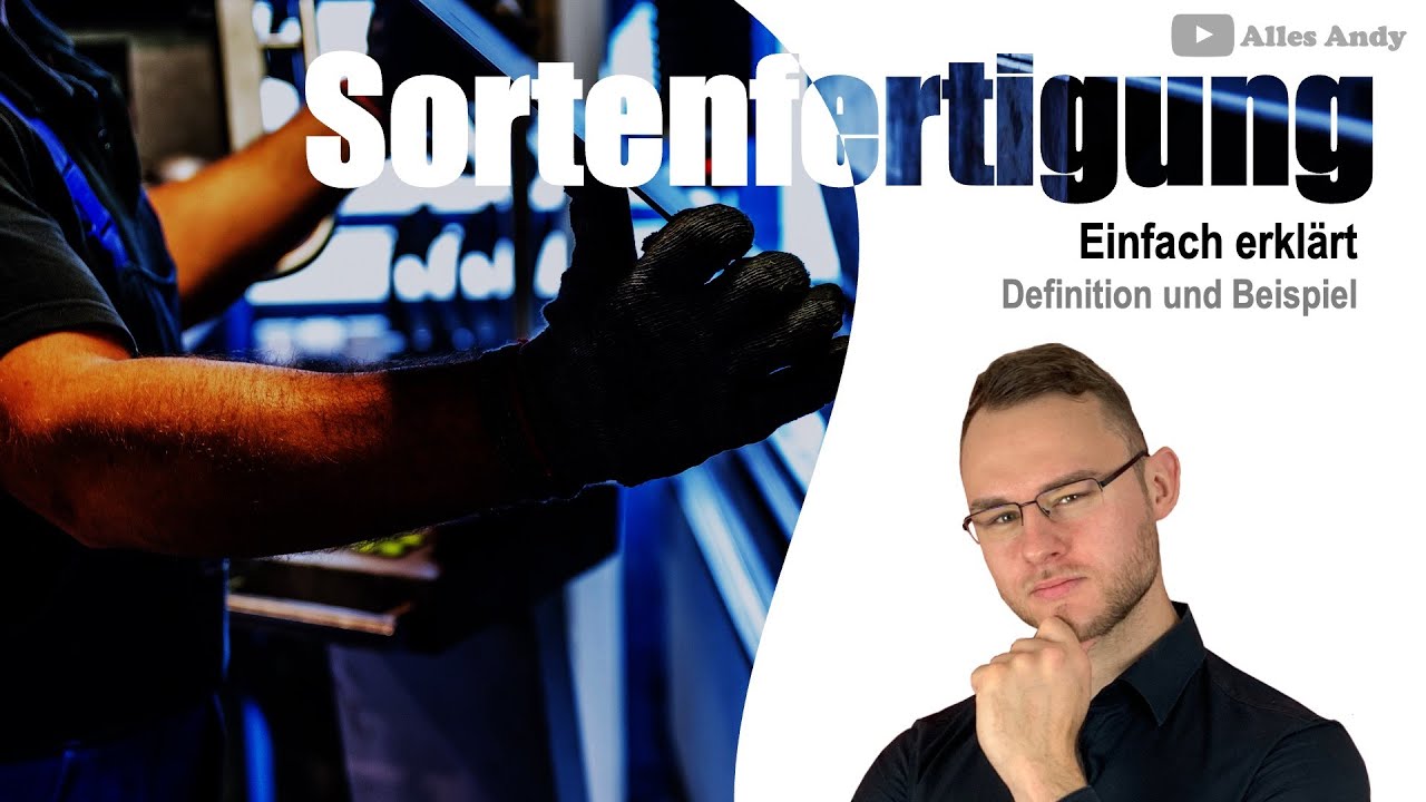 Sortenfertigung einfach erkl&auml;rt mit Beispiel