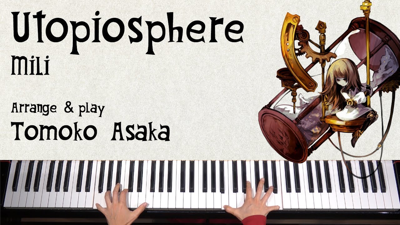 Utopiosphere - Mili / DEEMO ピアノコレクション  《演奏：朝香智子》