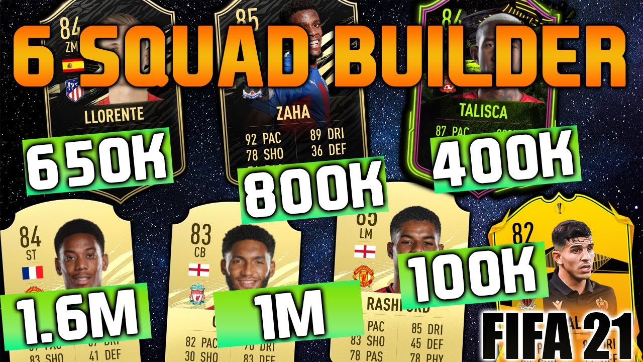 FIFA 21 6 SQUAD BUILDER 100K 400K 650K 800K 1M 1.6M HYBRID SQUAD BUILDER