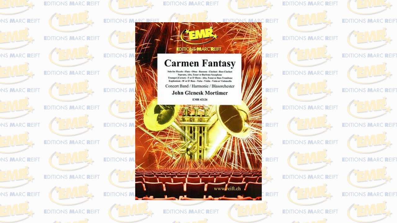 Editions Marc Reift - Carmen Fantasy (John Glenesk Mortimer) - for Concert Band