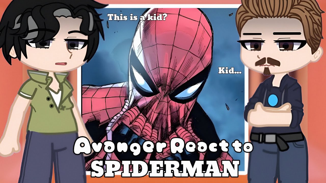 Avengers react to Peter Parker // Spider-man [COMIC] // 2X - Gachareact