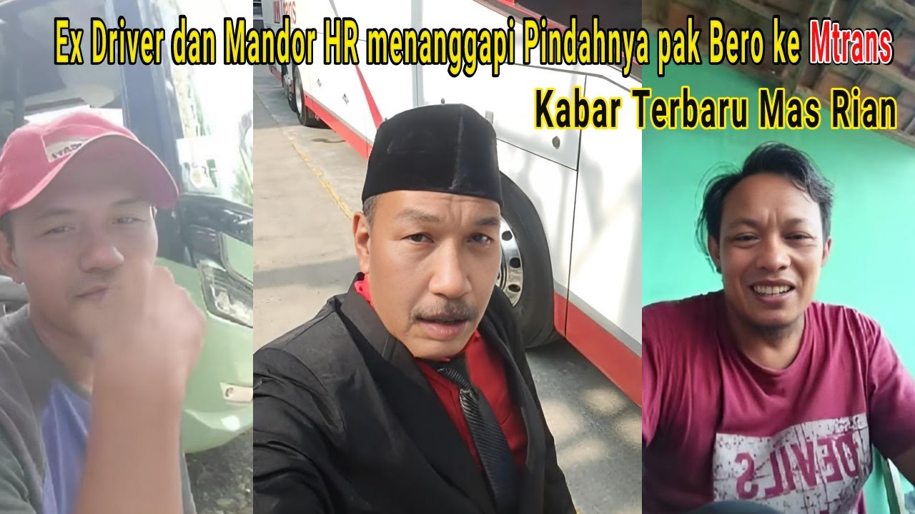 Driver dan Mandor Ex. Po Haryanto Tanggapi Pindahnya Pak Bero Ke Mtrans - Kabar Mas Rian Terbaru