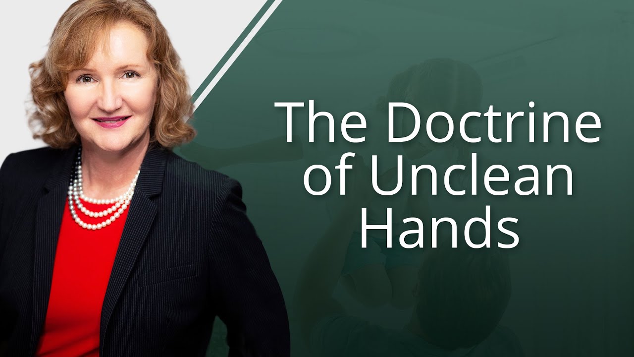 The Doctrine of Unclean Hands