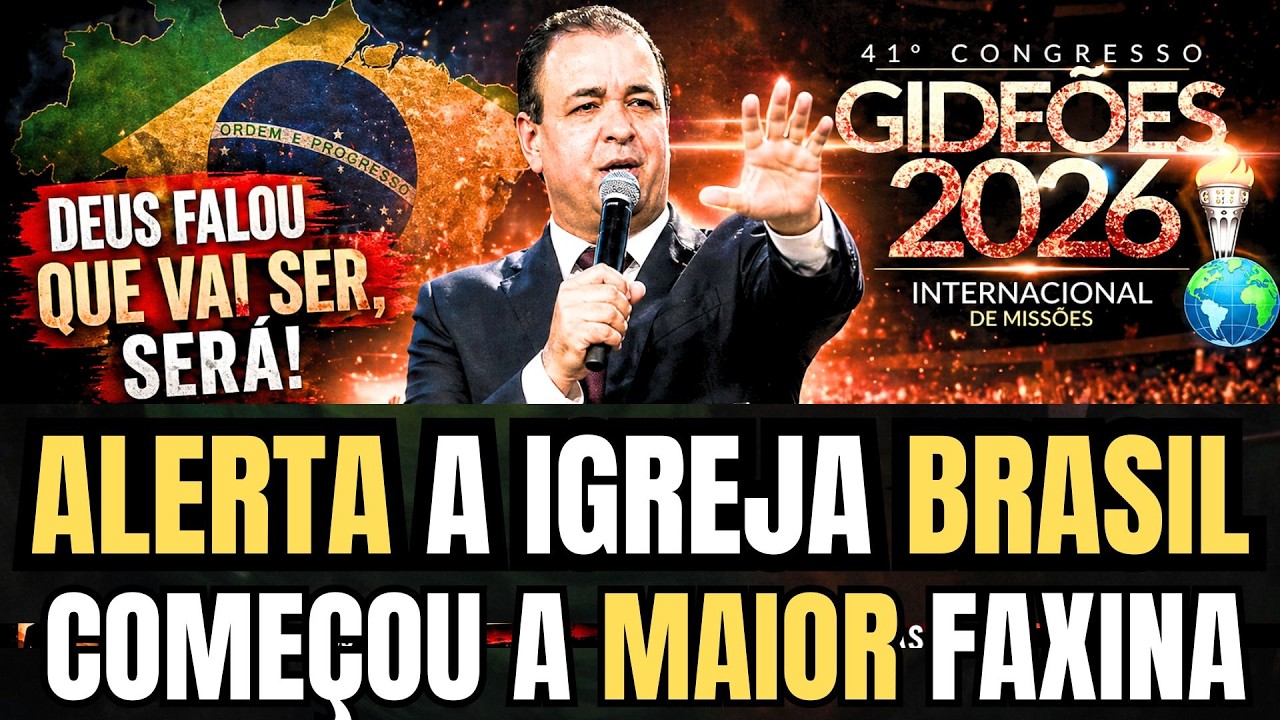 PROFECIA NO CONGRESSO  GIDEOES  MISSIONARIOS 2026 -VAI COME&Ccedil;AR A MAIOR FAXINA NA IGREJA BRASILEIRA