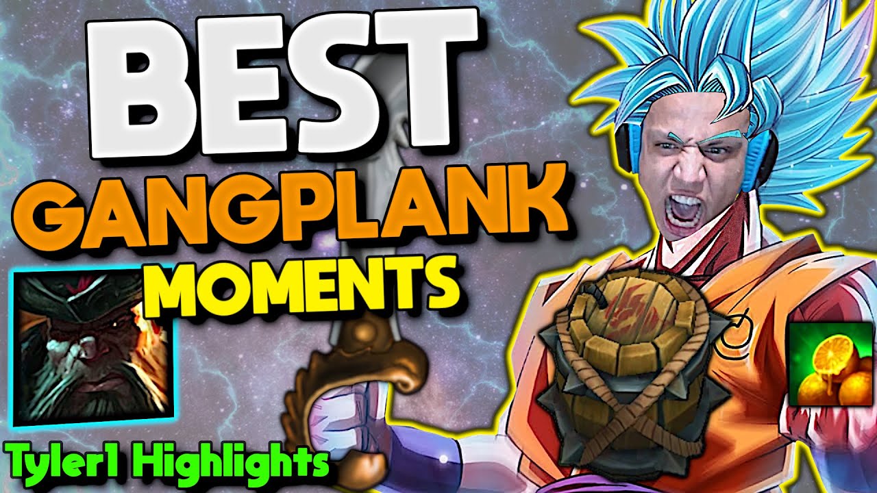 Tyler1 Gangplank Adventures - Best Moments & Highlights