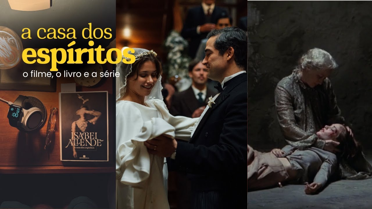 a casa dos espíritos: o livro, o filme e a série