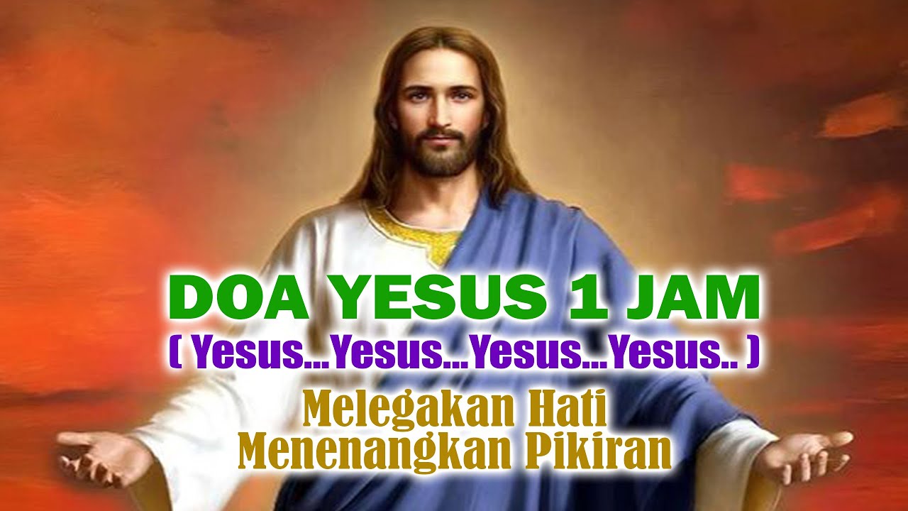 DOA YESUS 1 JAM untuk Melegakan Hati dan Menenangkan Pikiran | Doa Katolik | Meditasi Penuh Mukjizat