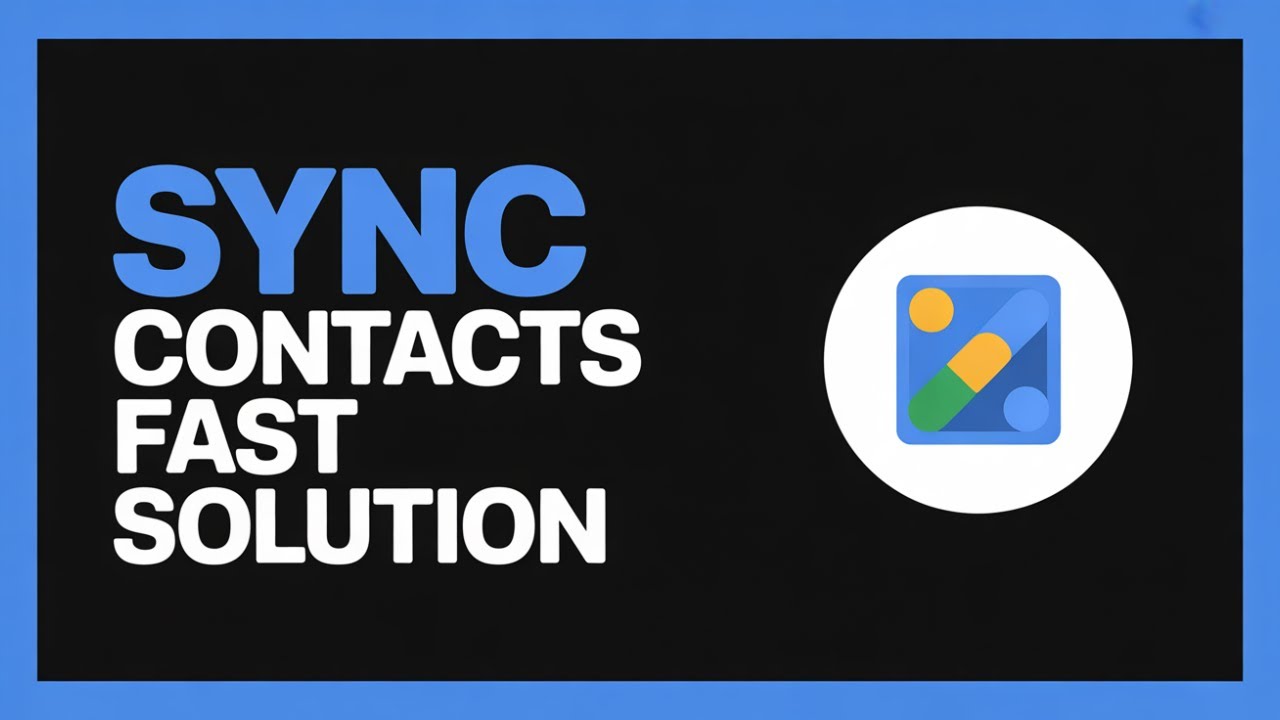 How to Sync Google Contacts on Android &ndash; Quick & Easy Guide