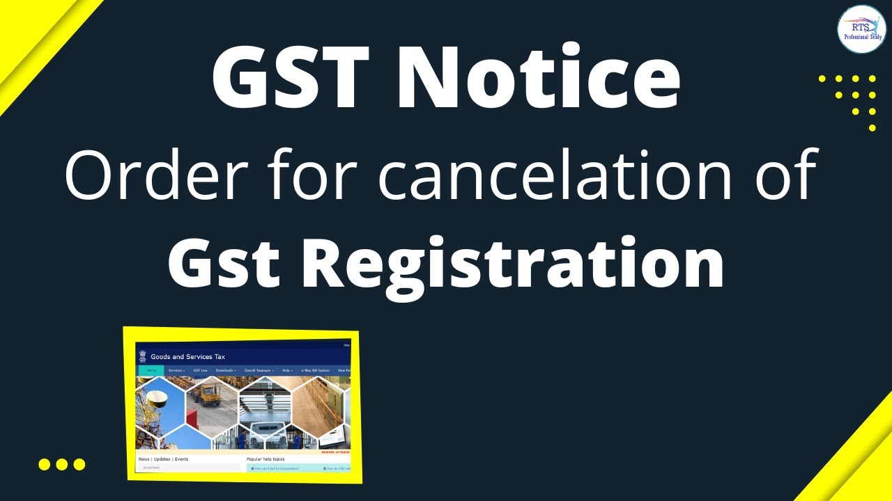 Order for cancelation of registration | GST Notice in Form GSTR REG-17 | GST Registration