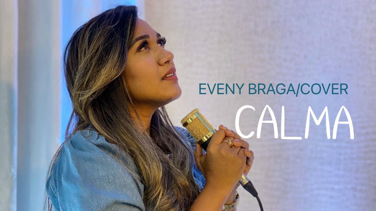EVENY BRAGA - CALMA| COVER (ASSESSÍVEL EM LIBRAS)