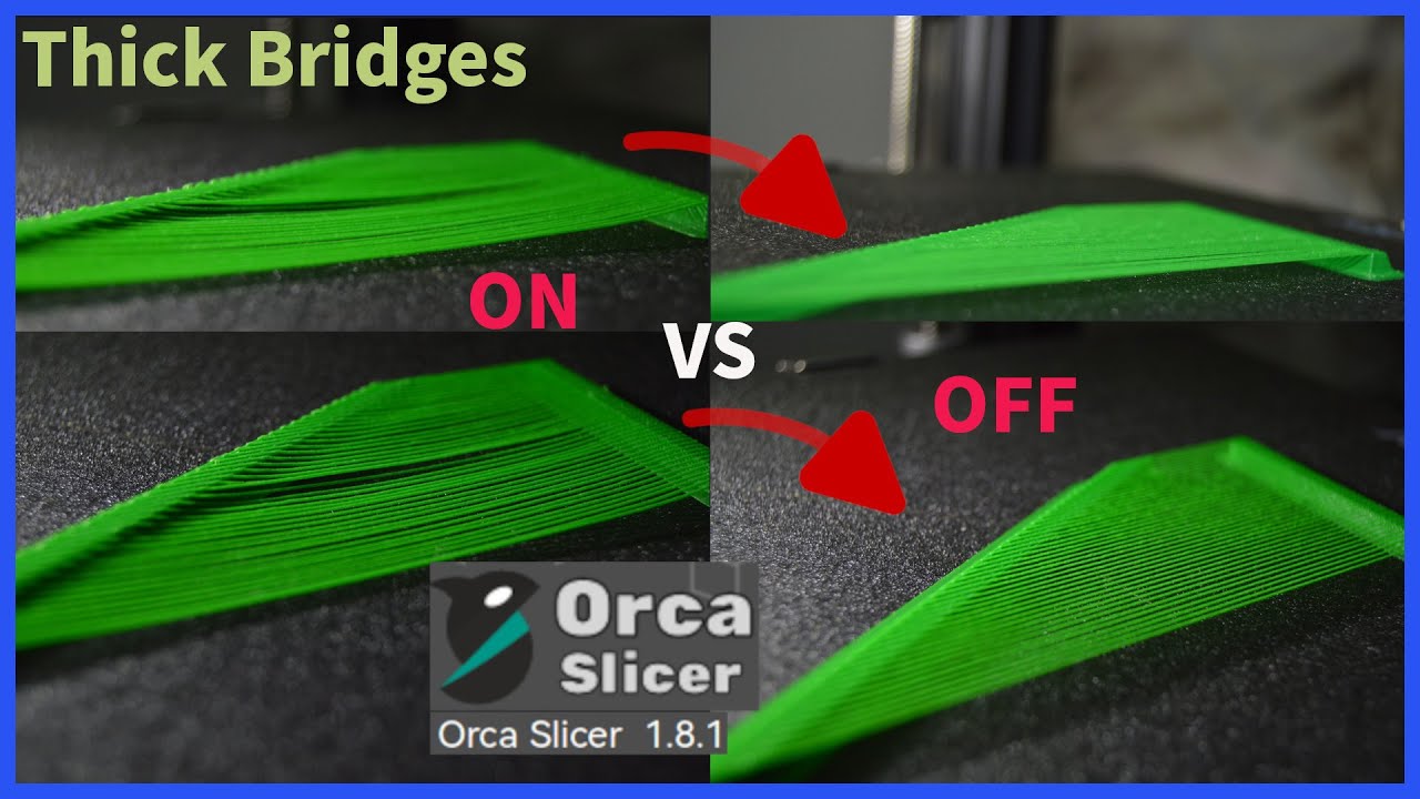 OrcaSlicer Thick Bridges OFF vs ON