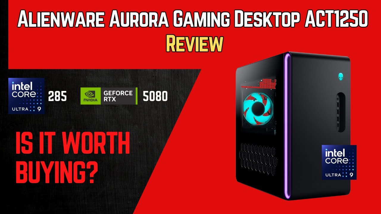 Alienware Aurora Gaming Desktop ACT1250 Review | Ultra 9 285 + RTX 5080