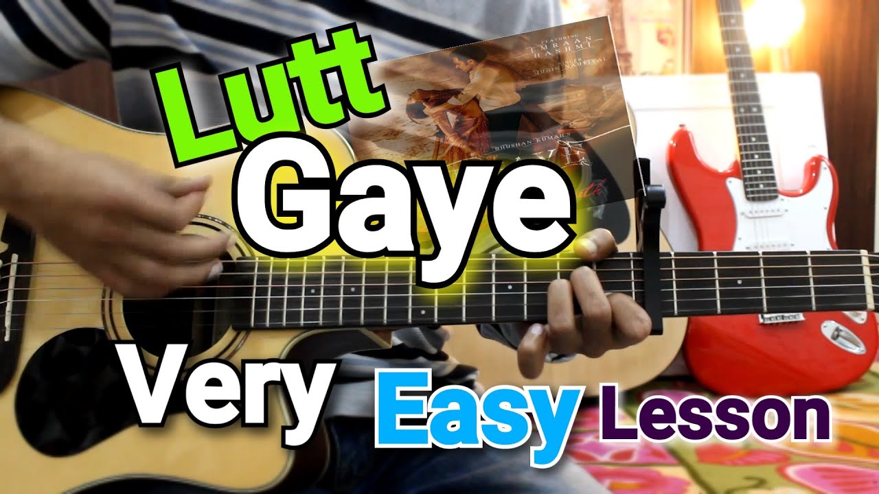 Lutt Gaye - Jubin Nautiyal - Hindi Guitar cover lesson chords intro tabs very easy - Emraan,Yukti