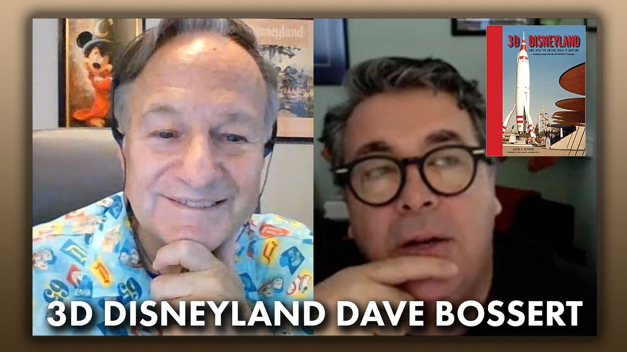 Visiting Disneyland of the Past & 3D Disneyland with Dave Bossert