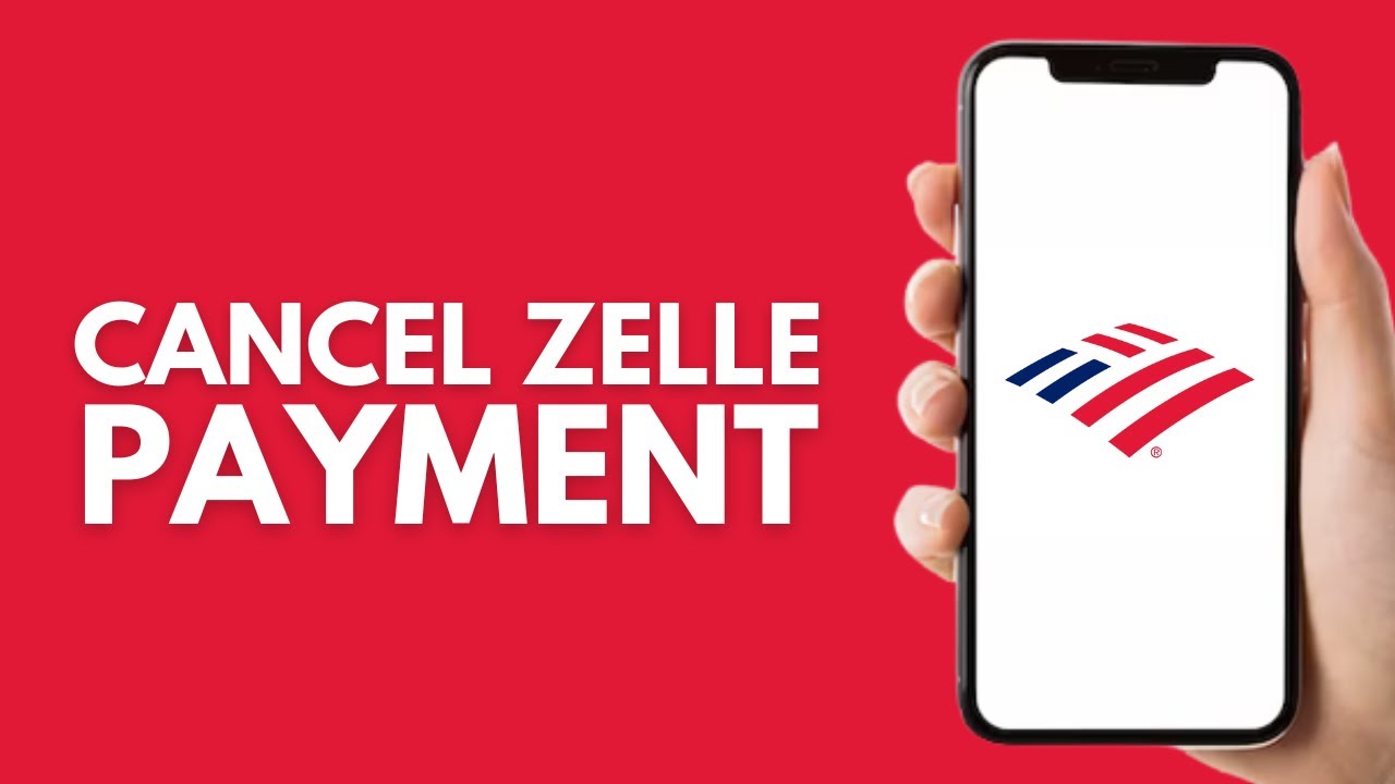 How to Cancel Zelle Payment on Bank of America (2026)