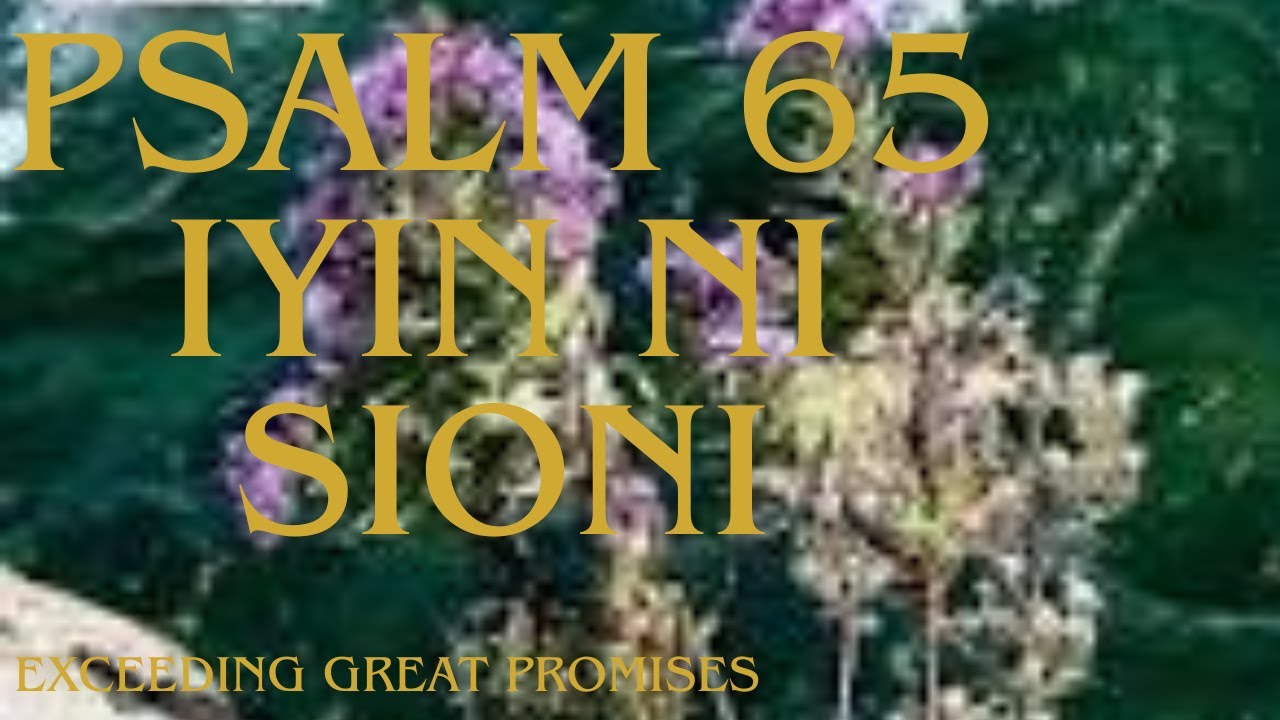 PSALM 65 [ YORUBA BIBLE STUDY ] 
