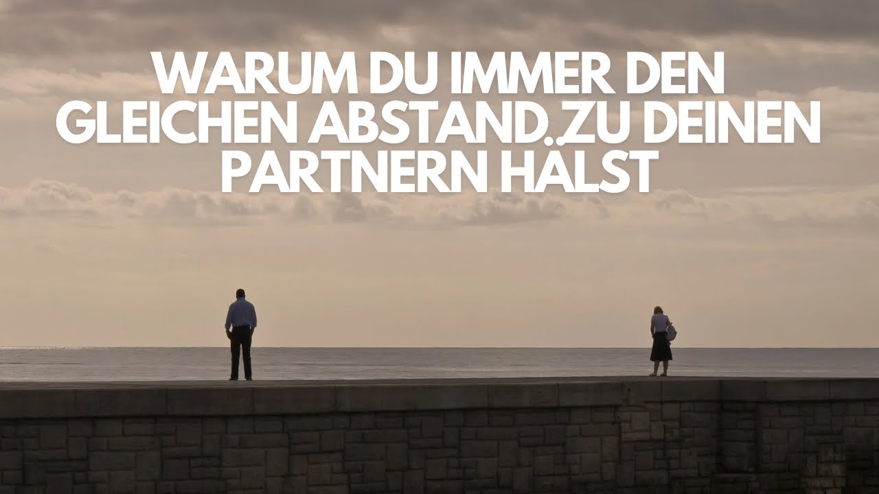 Warum du immer den gleichen Abstand zu deinen Partnern h&auml;ltst (Bindungsangst)