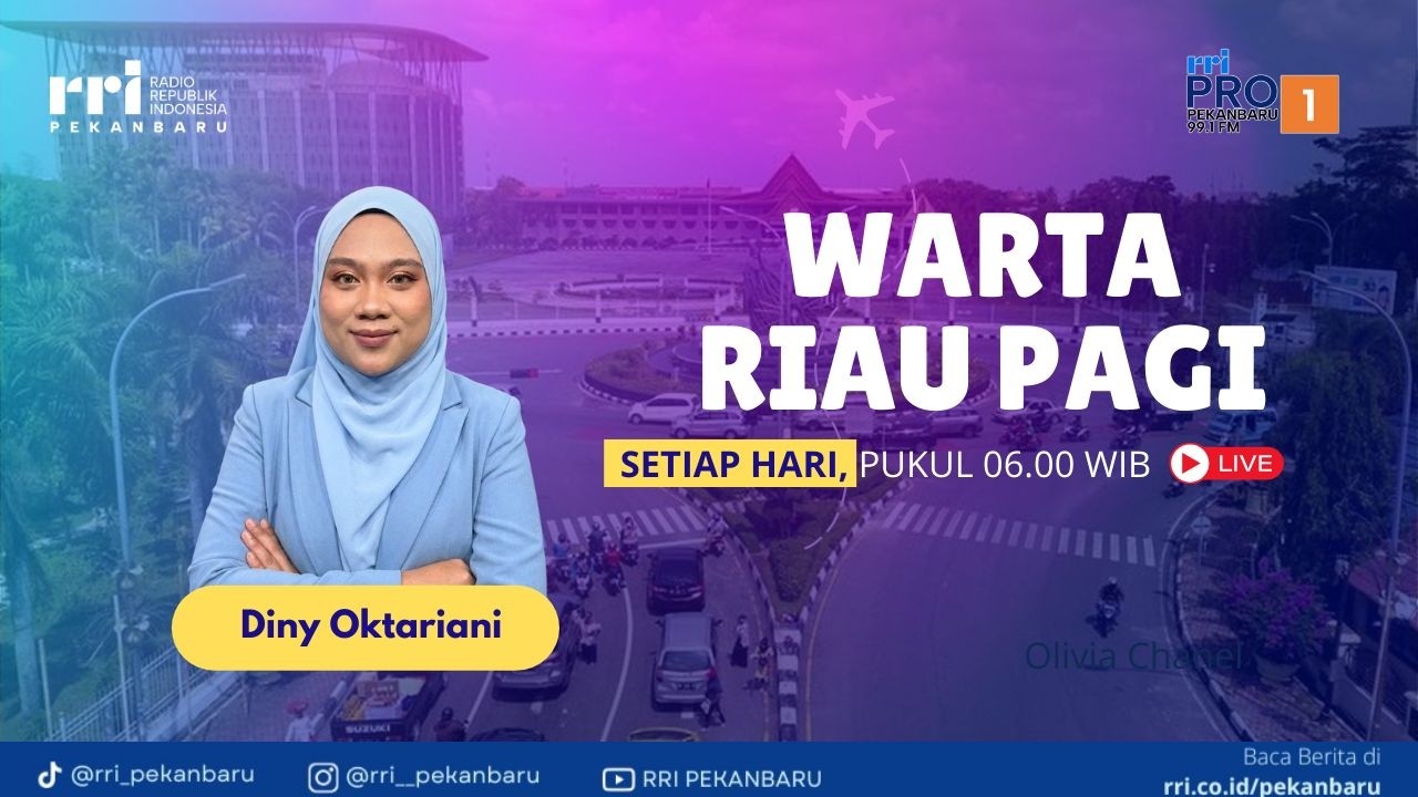 WARTA RIAU PAGI PRO 1 RRI PEKANBARU EDISI MINGGU 15 FEBRUARI 2026