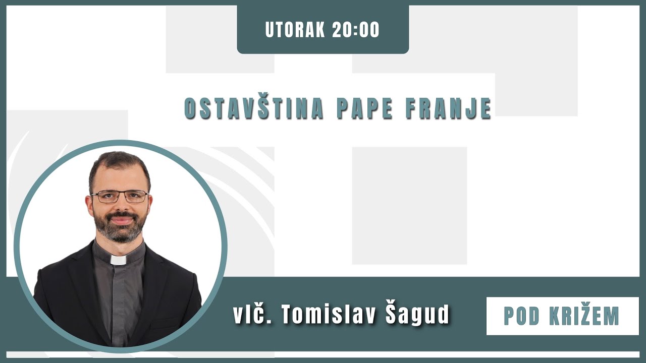 Pod križem - 13.5.2025. - Ostavština pape Franje