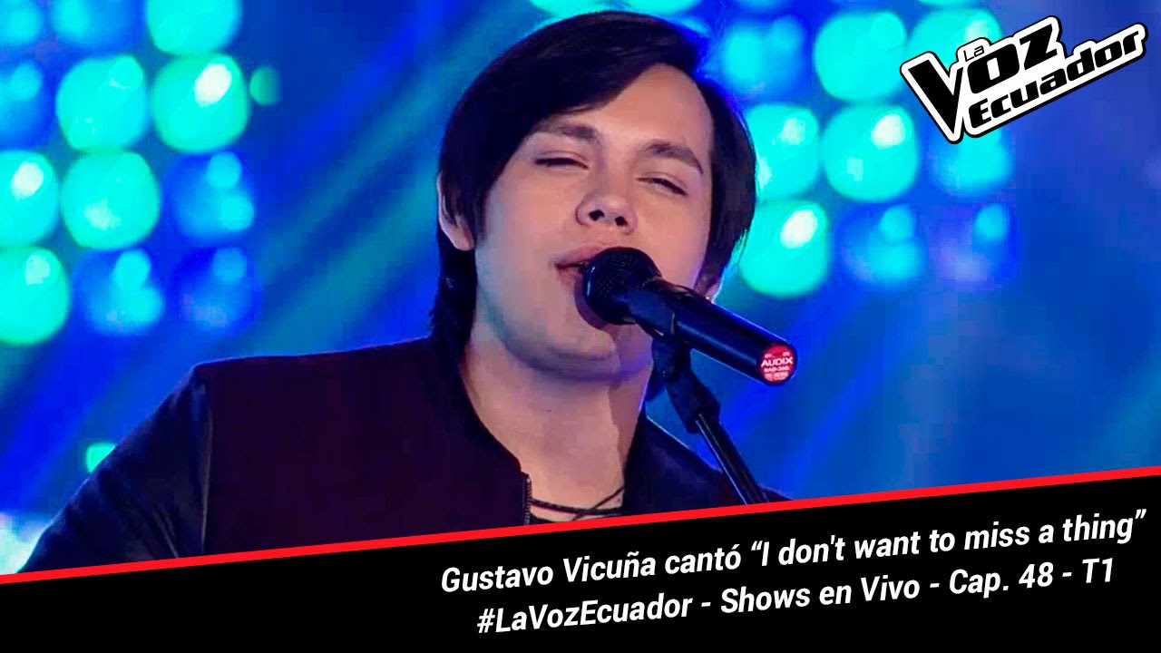 Gustavo Vicuña cantó “I don't want to miss a thing” - La Voz Ecuador - Shows en Vivo - Cap. 48 - T1