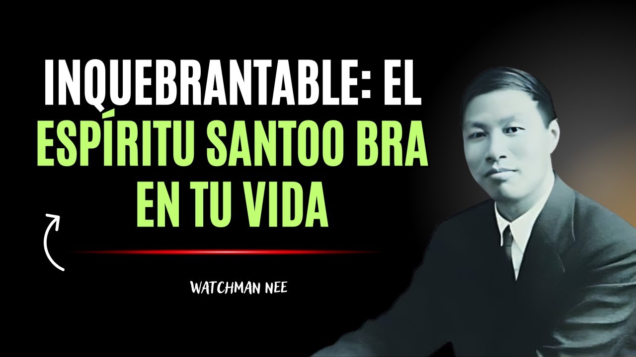 EL ESPÍRITU SANTO: LA VICTORIA DE DIOS EN TI — Según Watchman Nee