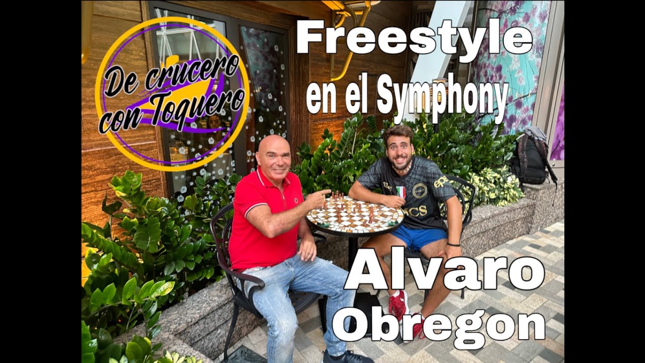 Freestyle en el Symphony of the seas. Alvaro Obregón . De Crucero con Toquero