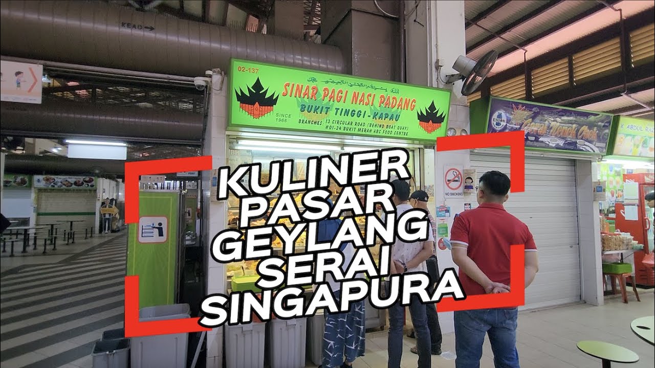 Berburu Makanan Halal dan Enak di Pasar Geylang Serai Market Singapura Singapore Kuliner