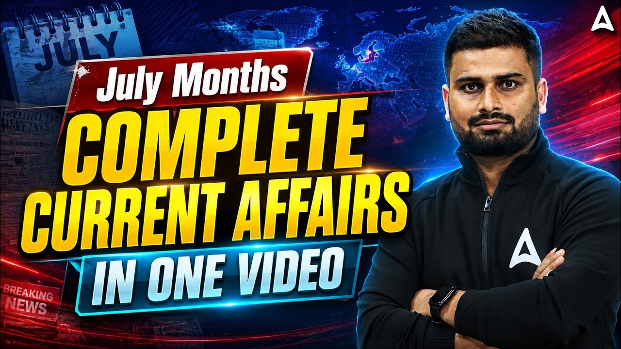 July Month Complete Current Affairs | Complete Revision in One Shot | 2026