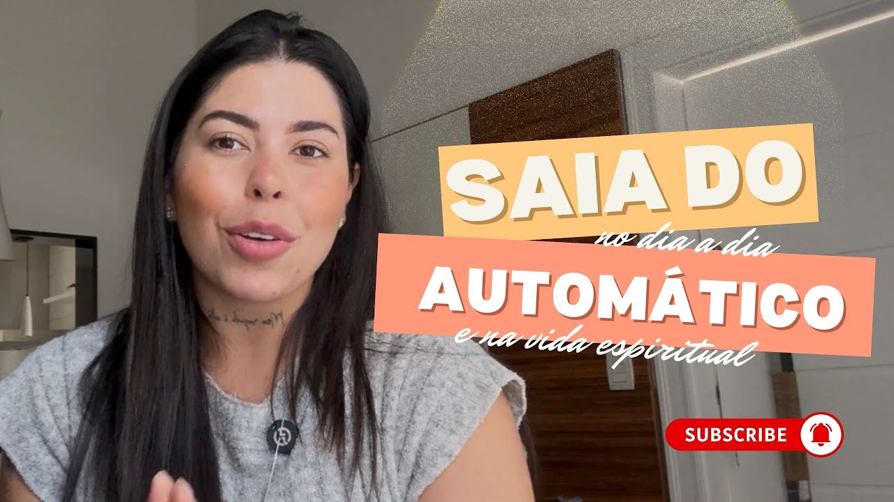 Como parei de viver no piloto automático | no dia a dia e na vida espiritual