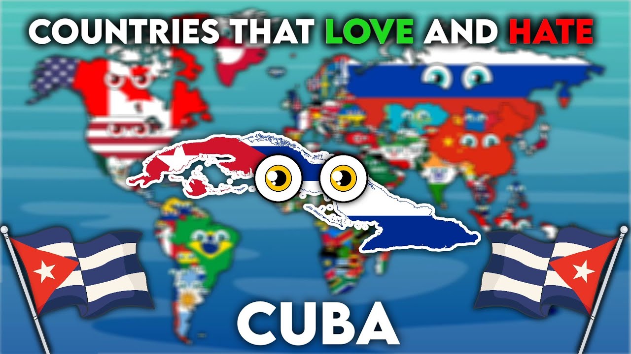 All Countries that love and hate Cuba 🇨🇺