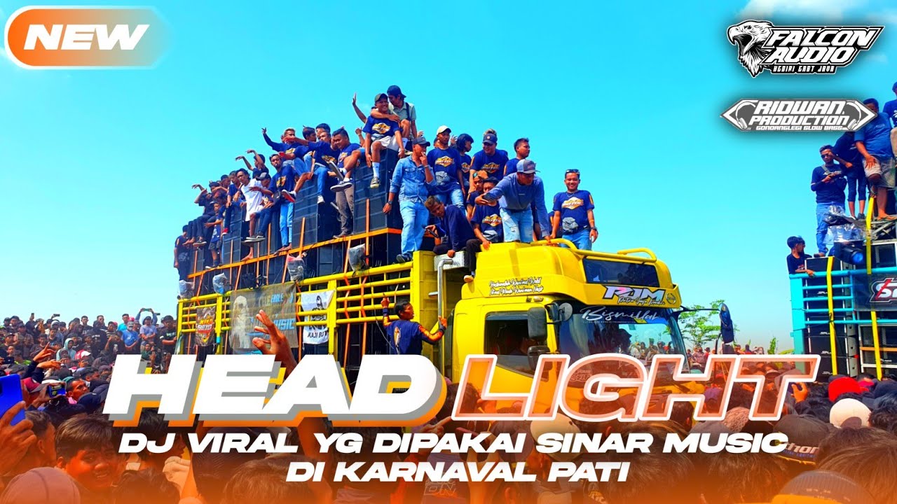 DJ HEADLIGHT Yg dipakai Sinar Music di Karnaval Pati | Falcon Audio &bull;Ridwan Production