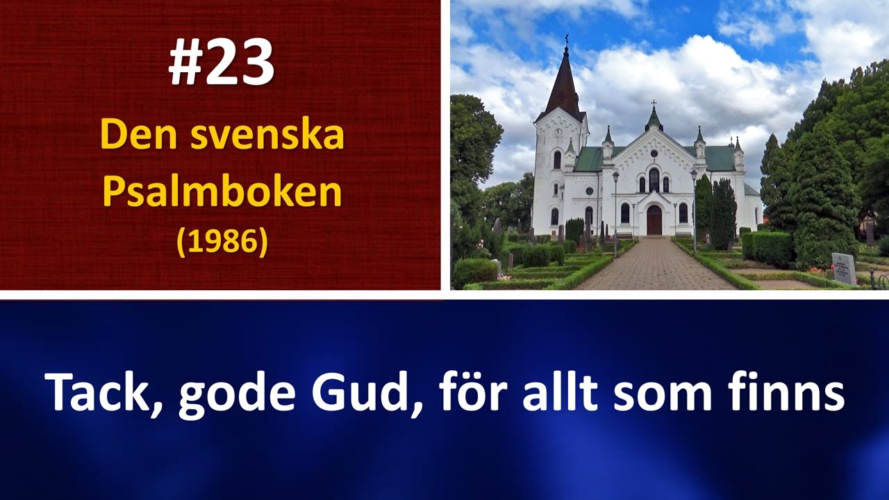 (Sv. Ps. 23) Tack, gode Gud, för allt som finns (orgel & text)