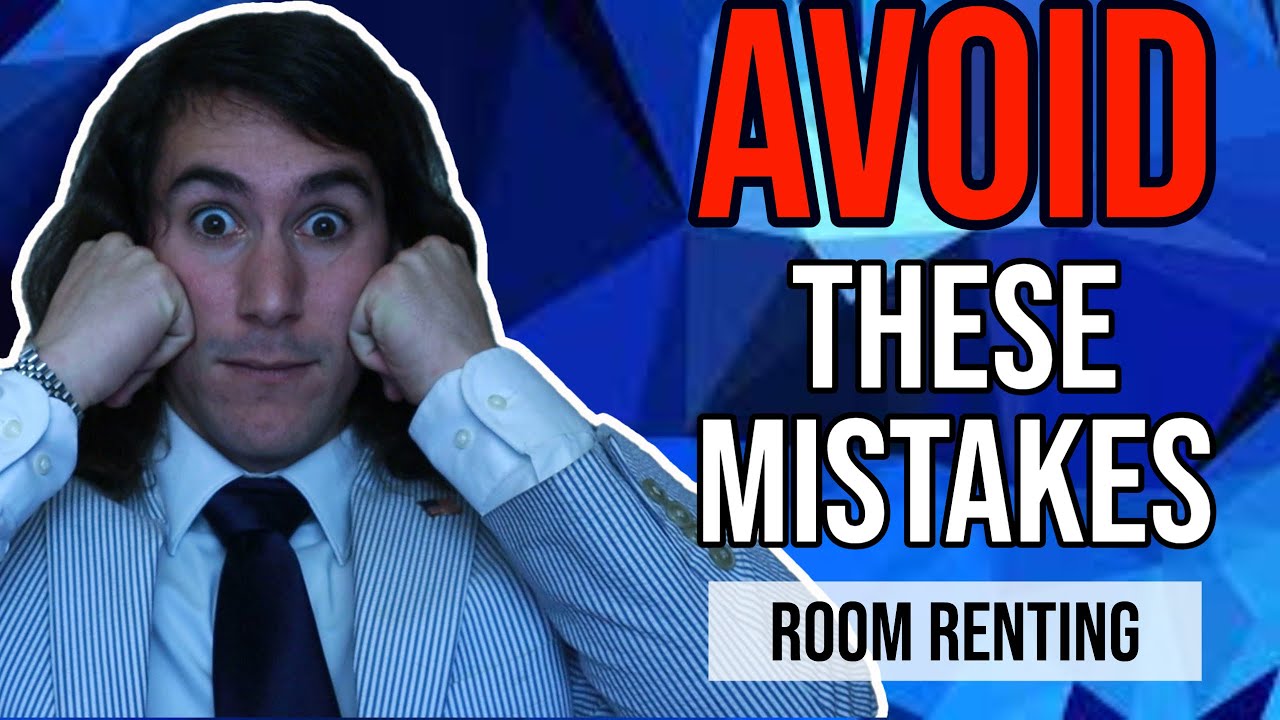 3 Biggest Mistakes When Renting Out a Room in Your House