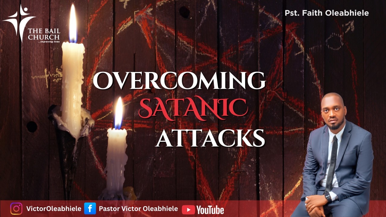 Overcoming Satanic Attacks