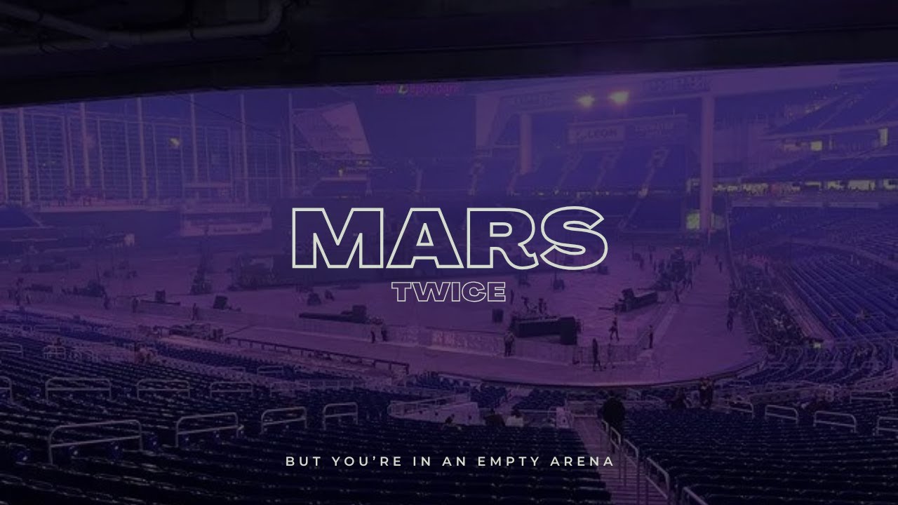 TWICE - MARS | 🎧 But you're in an empty arena