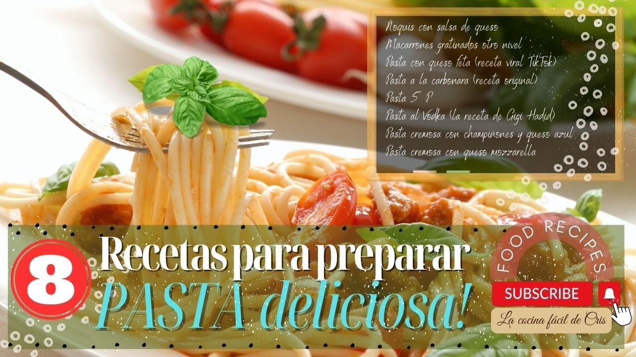 8 recetas para preparar pasta deliciosa, la unica dificultad escoger tu preferida. No te lo pierdas!